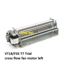 VT18/F3S T7 Trial Cross Flow Lüfter 18 Watt, linken motor Konstruktion