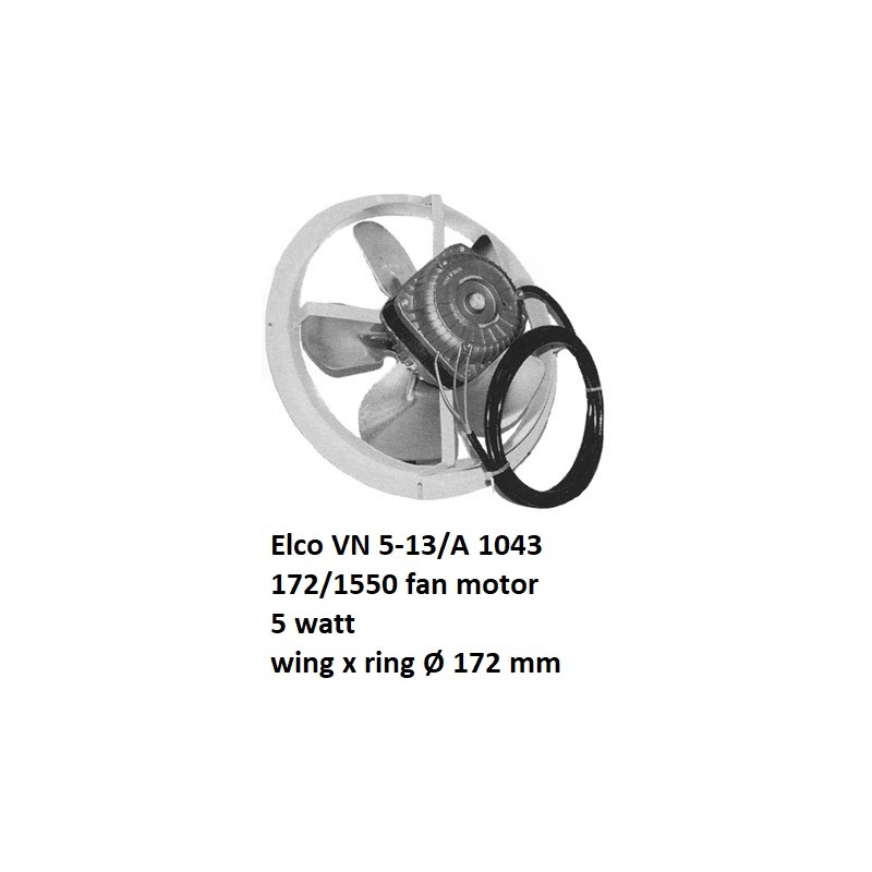 VN 5-13/A 1043 172/1550 Elco Lüftermotor 5watt mit Metallring Flügel x Ring 172 mm