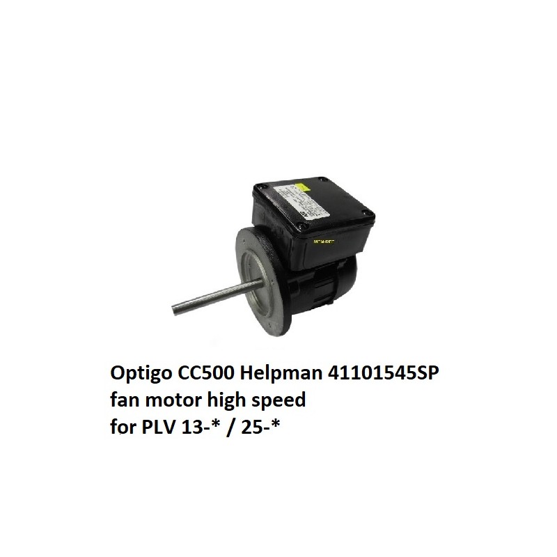 Optigo CC500 Helpman fan motor high revs PLV 13-* / 25-*41101545SP