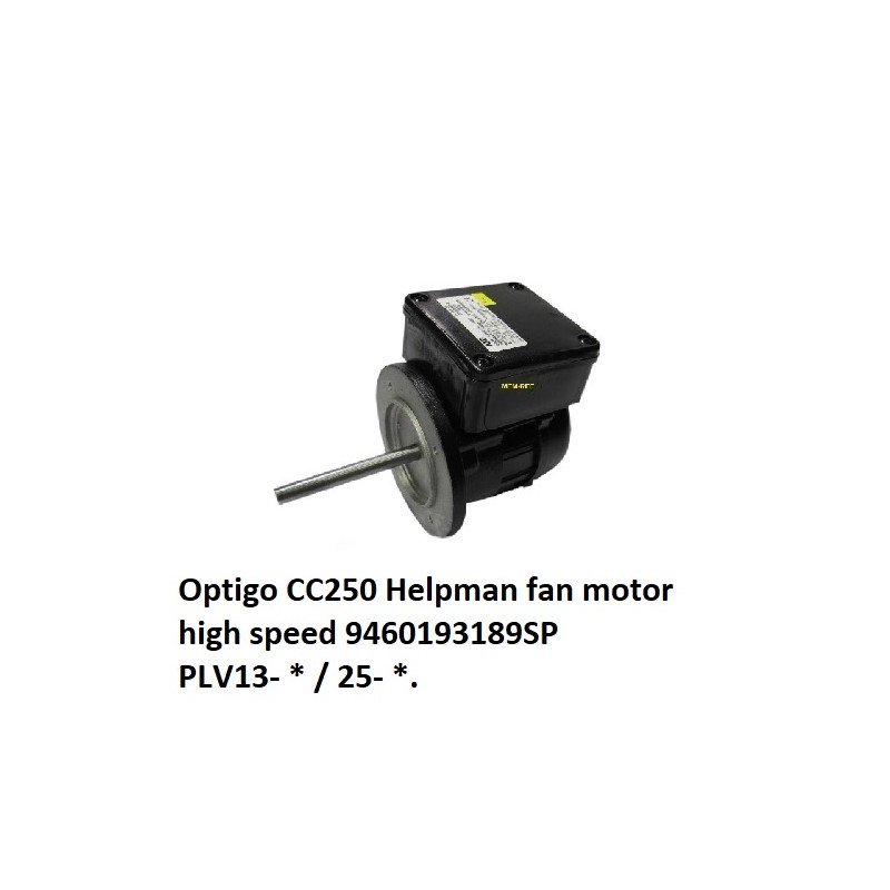 Optigo CC250 Helpman ventilator motor   hohe Drehzahlen  PLV 13-* / 25-*